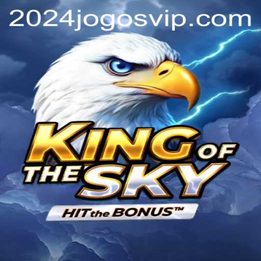 Unveiling the Thrills of KingOfTheSky: A Comprehensive Guide to the 2024jogos Sensation